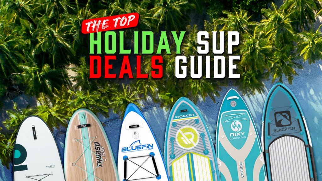 Top Christmas holiday sup deals and sales