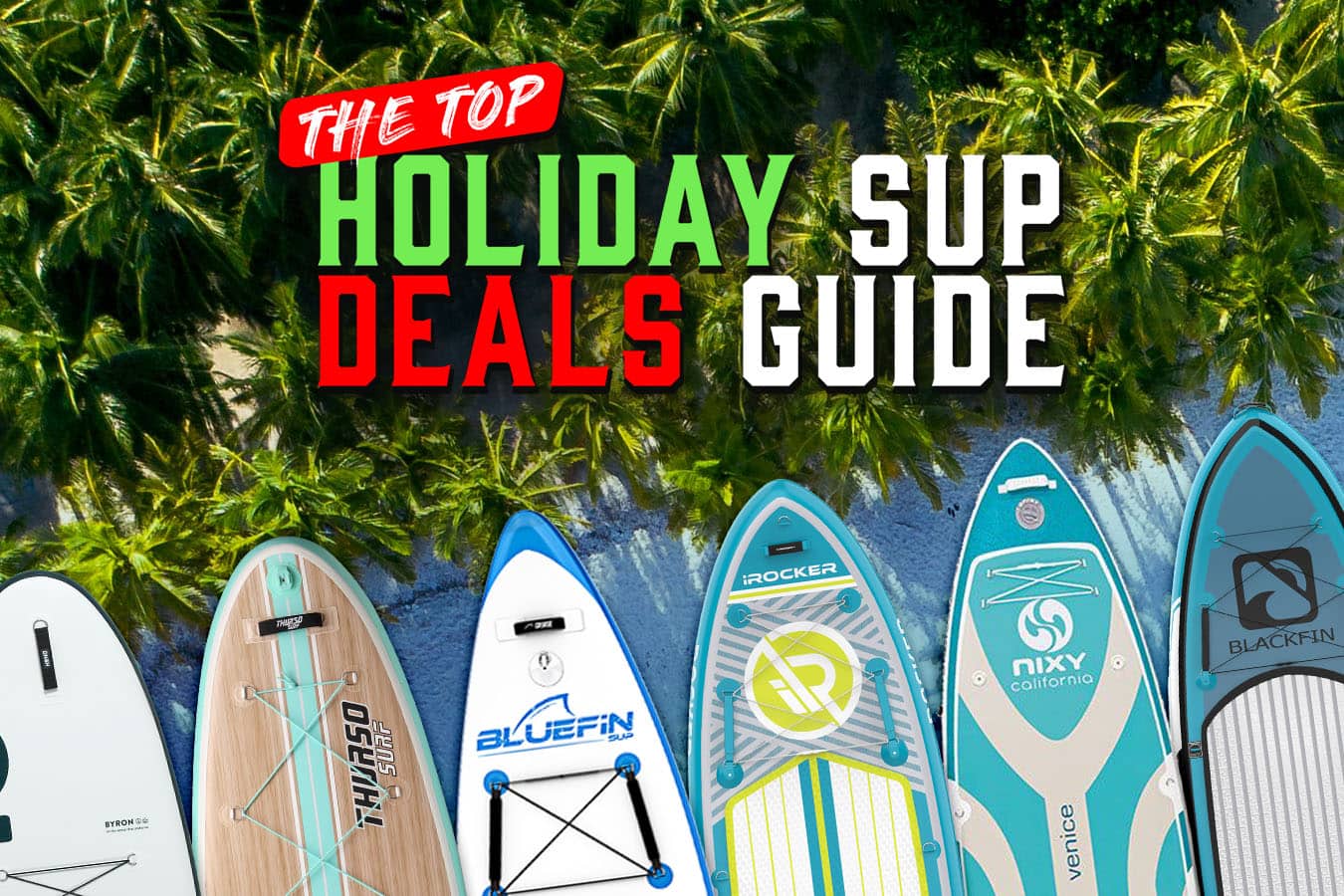 The Best Christmas Paddle Board Sales | Our 2025 Holiday SUP Deals Guide